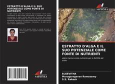Bookcover of ESTRATTO D'ALGA E IL SUO POTENZIALE COME FONTE DI NUTRIENTI