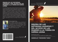 Обложка MEJORA DE LAS REFORMAS AGRARIAS Y DEL ACCESO DE LAS MUJERES A LA TIERRA EN SIERRA LEONA
