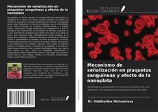 Buchcover von Mecanismo de señalización en plaquetas sanguíneas y efecto de la nanoplata
