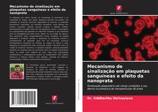 Mecanismo de sinalização em plaquetas sanguíneas e efeito da nanoprata kitap kapağı