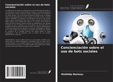 Capa do livro de Concienciación sobre el uso de bots sociales 
