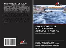 Capa do livro de EVOLUZIONE DELLE POLITICHE IDRO-AGRICOLE IN MESSICO 