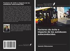 Portada del libro de Factores de éxito e impacto de los autobuses autoconducidos