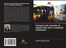 Capa do livro de Facteurs de réussite et impact des bus à conduite autonome 