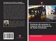 Factores de sucesso e impacto dos Autocarros de Auto-Condução kitap kapağı