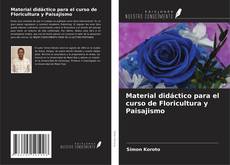 Capa do livro de Material didáctico para el curso de Floricultura y Paisajismo 