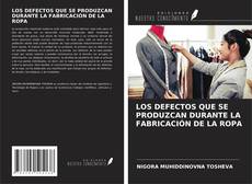 Bookcover of LOS DEFECTOS QUE SE PRODUZCAN DURANTE LA FABRICACIÓN DE LA ROPA