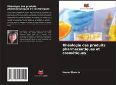 Capa do livro de Rhéologie des produits pharmaceutiques et cosmétiques 