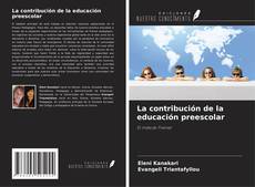 Bookcover of La contribución de la educación preescolar