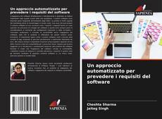 Bookcover of Un approccio automatizzato per prevedere i requisiti del software