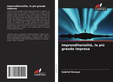 Bookcover of Imprenditorialità, la più grande impresa