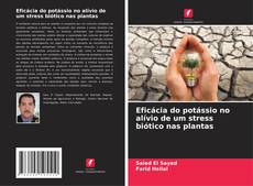 Bookcover of Eficácia do potássio no alívio de um stress biótico nas plantas