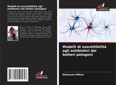 Bookcover of Modelli di suscettibilità agli antibiotici dei batteri patogeni