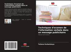 Bookcover of Techniques d'examen de l'information verbale dans un message publicitaire