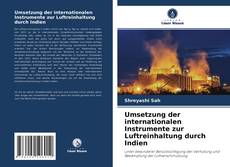 Umsetzung der internationalen Instrumente zur Luftreinhaltung durch Indien kitap kapağı