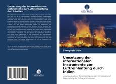 Umsetzung der internationalen Instrumente zur Luftreinhaltung durch Indien的封面