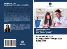 LEHRBUCH ZUR PLAQUEKONTROLLE BEI KINDERN的封面