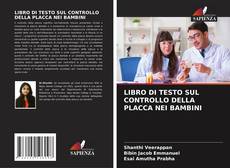 Bookcover of LIBRO DI TESTO SUL CONTROLLO DELLA PLACCA NEI BAMBINI