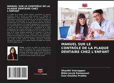 Buchcover von MANUEL SUR LE CONTRÔLE DE LA PLAQUE DENTAIRE CHEZ L'ENFANT