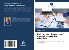 Beitrag der Steuern auf Agrarprodukte im Haushalt的封面