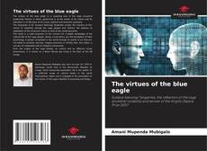 Couverture de The virtues of the blue eagle