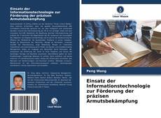 Einsatz der Informationstechnologie zur Förderung der präzisen Armutsbekämpfung的封面