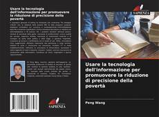 Portada del libro de Usare la tecnologia dell'informazione per promuovere la riduzione di precisione della povertà