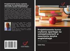 Portada del libro de Projektowanie kursu czytania opartego na umiejętnościach w nauczaniu języka angielskiego