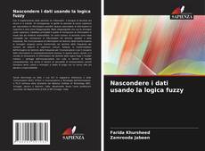 Bookcover of Nascondere i dati usando la logica fuzzy