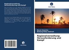 Bookcover of Regionalverwaltung: Herausforderung und Kampf