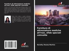 Bookcover of Fornitura di attrezzature mediche all'Iran, sfide speciali coinvolte