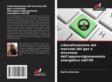 Capa do livro de Liberalizzazione del mercato del gas e sicurezza dell'approvvigionamento energetico nell'UE 