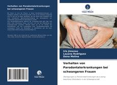 Verhalten von Parodontalerkrankungen bei schwangeren Frauen的封面