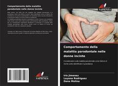Bookcover of Comportamento della malattia parodontale nelle donne incinte