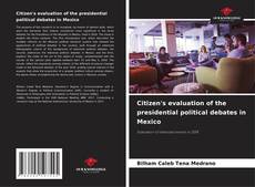 Couverture de Citizen's evaluation of the presidential political debates in Mexico