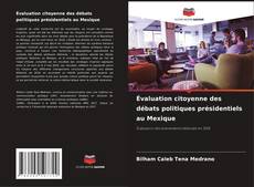 Buchcover von Évaluation citoyenne des débats politiques présidentiels au Mexique