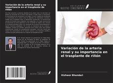 Portada del libro de Variación de la arteria renal y su importancia en el trasplante de riñón