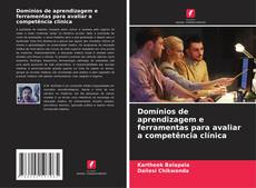 Buchcover von Domínios de aprendizagem e ferramentas para avaliar a competência clínica