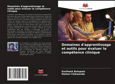 Buchcover von Domaines d'apprentissage et outils pour évaluer la compétence clinique