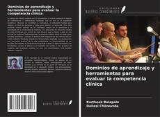Bookcover of Dominios de aprendizaje y herramientas para evaluar la competencia clínica