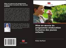 Buchcover von Mise en œuvre du programme d'éducation inclusive des jeunes enfants