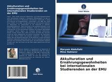 Capa do livro de Akkulturation und Ernährungsgewohnheiten bei internationalen Studierenden an der EMU 