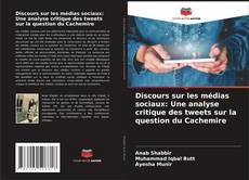 Capa do livro de Discours sur les médias sociaux: Une analyse critique des tweets sur la question du Cachemire 