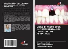 Bookcover of LIBRO DI TESTO SUGLI IMPIANTI DENTALI IN ODONTOIATRIA PEDIATRICA