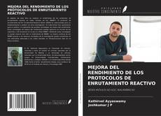 Bookcover of MEJORA DEL RENDIMIENTO DE LOS PROTOCOLOS DE ENRUTAMIENTO REACTIVO