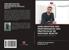Bookcover of AMÉLIORATION DES PERFORMANCES DES PROTOCOLES DE ROUTAGE RÉACTIF
