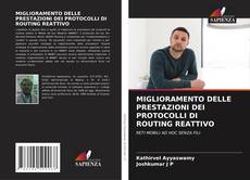 Bookcover of MIGLIORAMENTO DELLE PRESTAZIONI DEI PROTOCOLLI DI ROUTING REATTIVO