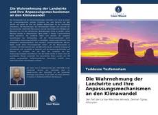 Borítókép a  Die Wahrnehmung der Landwirte und ihre Anpassungsmechanismen an den Klimawandel - hoz