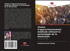 Chaîne d'approvisionnement médicale utilisant la technologie de la blockchain的封面