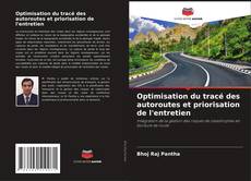 Capa do livro de Optimisation du tracé des autoroutes et priorisation de l'entretien 